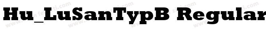 Hu_LuSanTypB Regular字体转换